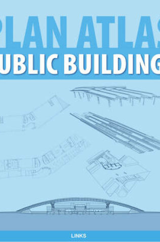 Cover of Plan Atlas: Public Buildings