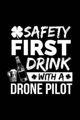 Book cover for Safety First Drink With A Drone Pilot