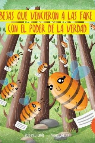 Cover of Las Abejas Que Vencieron a Las Fake News Con El Poder de la Verdad