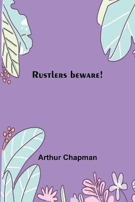 Book cover for Rustlers beware!