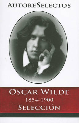 Cover of Oscar Wilde 1854-1900 Seleccion