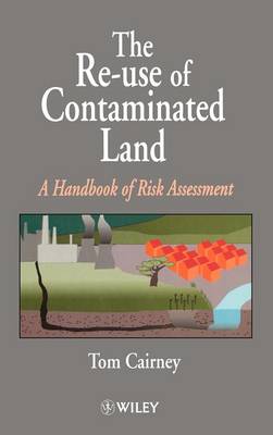 Book cover for The Re-Use of Contaminated Land