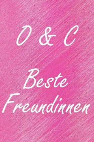 Cover of O & C. Beste Freundinnen