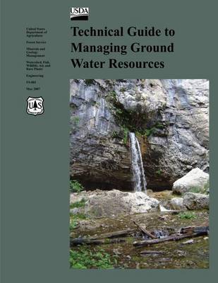 Cover of Technical Guide to Managing Ground Water Resources