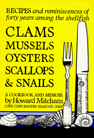 Book cover for Howard Mitcham's Clams, Mussels, Oysters, Scallops, and Snails