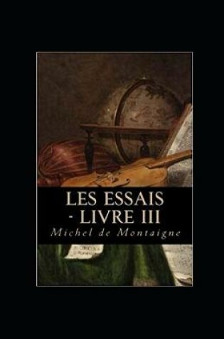 Cover of Les Essais - Livre III illustree