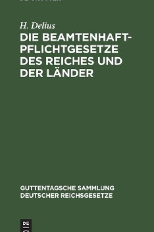 Cover of Die Beamtenhaftpflichtgesetze Des Reiches Und Der L�nder