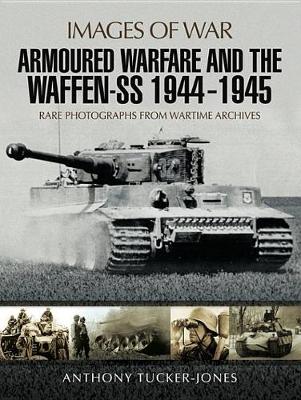 Cover of Armoured Warfare and the Waffen-Ss, 1944-1945