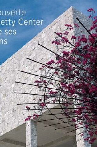 Cover of Seeing the Getty Center and Gardens - French Edition