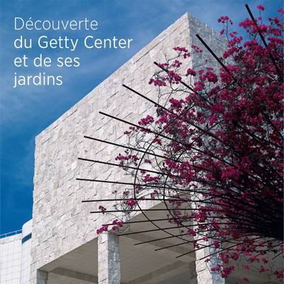 Book cover for Seeing the Getty Center and Gardens - French Edition