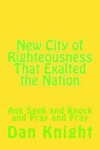 Book cover for New City of Righteousness That Exalted the Nation