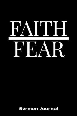 Book cover for Faith / Fear Sermon Journal