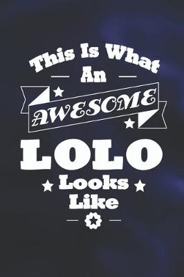 Book cover for This Is What An Awesome Lolo Look Like