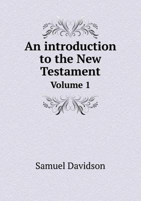 Book cover for An introduction to the New Testament Volume 1