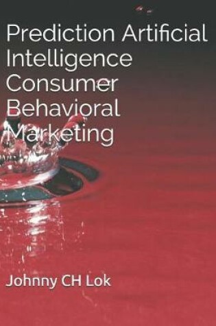 Cover of Prediction Artificial Intelligence Consumer Behavioral Marketing