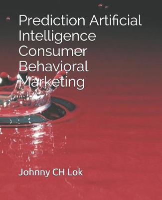 Book cover for Prediction Artificial Intelligence Consumer Behavioral Marketing