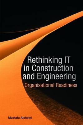 Book cover for Rethinking It in Construction and Engineering: Organisational Readiness