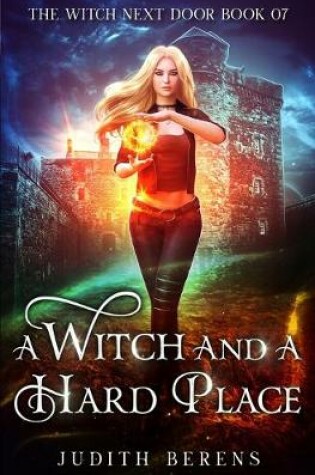 Cover of A Witch And A Hard Place