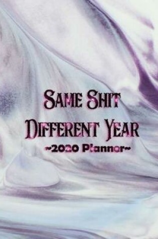 Cover of Same Shit Different Year\Big Flowers Floral Girly Feminine Colorful.pdf