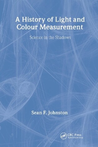 Cover of A History of Light and Colour Measurement