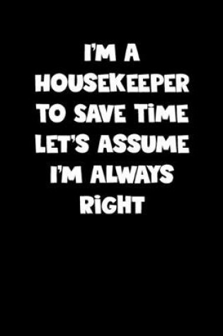 Cover of Housekeeper Notebook - Housekeeper Diary - Housekeeper Journal - Funny Gift for Housekeeper