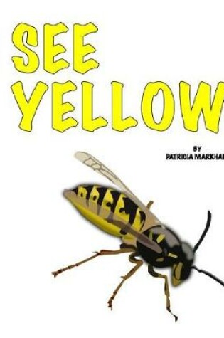 Cover of I See Yellow