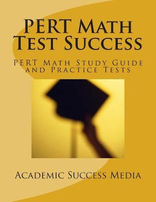 Book cover for PERT Math Test Success - PERT Math Study Guide and Practice Tests