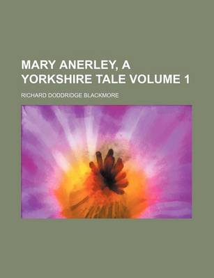 Book cover for Mary Anerley, a Yorkshire Tale Volume 1