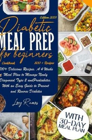 Cover of Diabetic Meal Prep Cookbook For Beginners (Edition 2021)