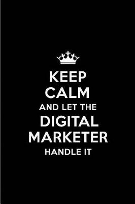 Book cover for Keep Calm and Let the Digital Marketer Handle It