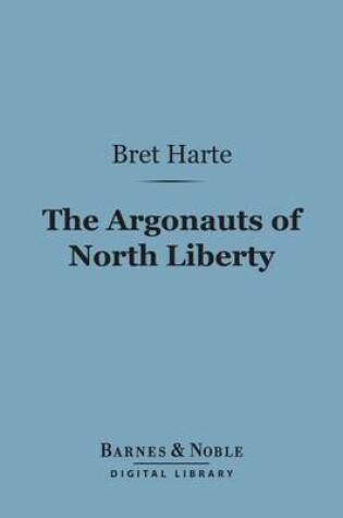 Cover of Argonauts of North Liberty (Barnes & Noble Digital Library)