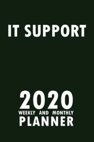 Cover of IT Support 2020 Weekly and Monthly Planner