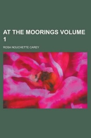 Cover of At the Moorings Volume 1