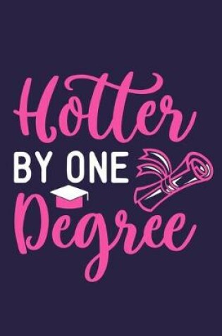 Cover of Hotter By One Degree