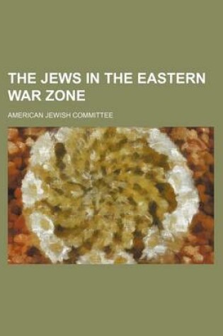 Cover of The Jews in the Eastern War Zone