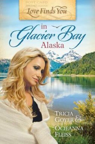 Cover of Love Finds You in Glacier Bay, Alaska