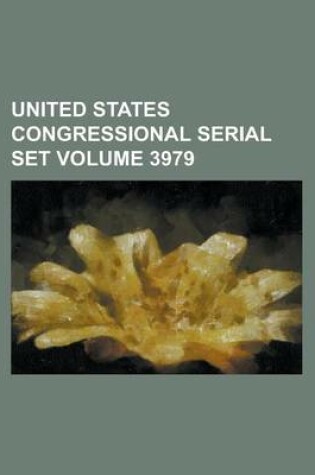 Cover of United States Congressional Serial Set Volume 3979