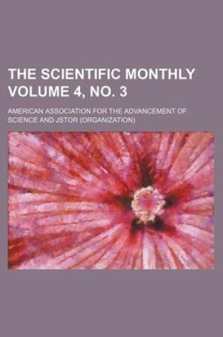 Cover of The Scientific Monthly Volume 4, No. 3