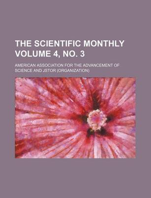 Book cover for The Scientific Monthly Volume 4, No. 3