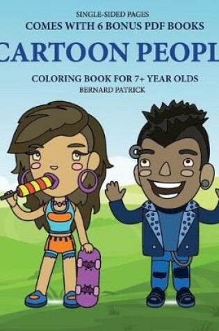 Cover of Coloring Book for 7+ Year Olds (Cartoon People)