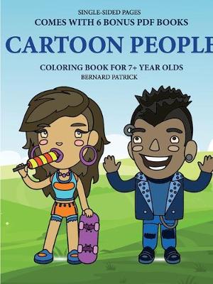 Book cover for Coloring Book for 7+ Year Olds (Cartoon People)