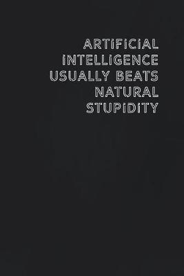 Book cover for Artificial Intelligence usually beats natural stupidity