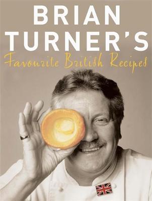 Book cover for Brian Turner's Favourite British Recipes