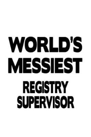 Cover of World's Messiest Registry Supervisor