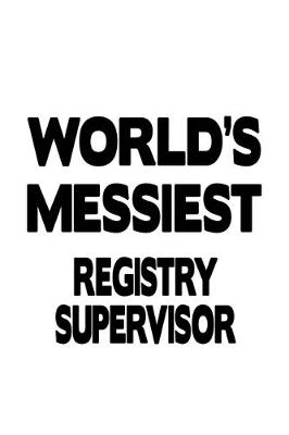 Book cover for World's Messiest Registry Supervisor