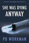 Book cover for She Was Dying Anyway