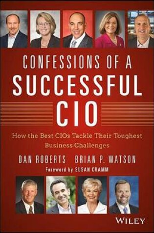 Cover of Confessions of a Successful CIO: How the Best Cios Tackle Their Toughest Business Challenges