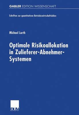 Book cover for Optimale Risikoallokation in Zulieferer-Abnehmer-Systemen