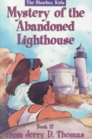 Cover of The Mystery of the Abandoned Lighthouse