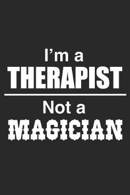 Book cover for I Am A Therapist Not A Magician